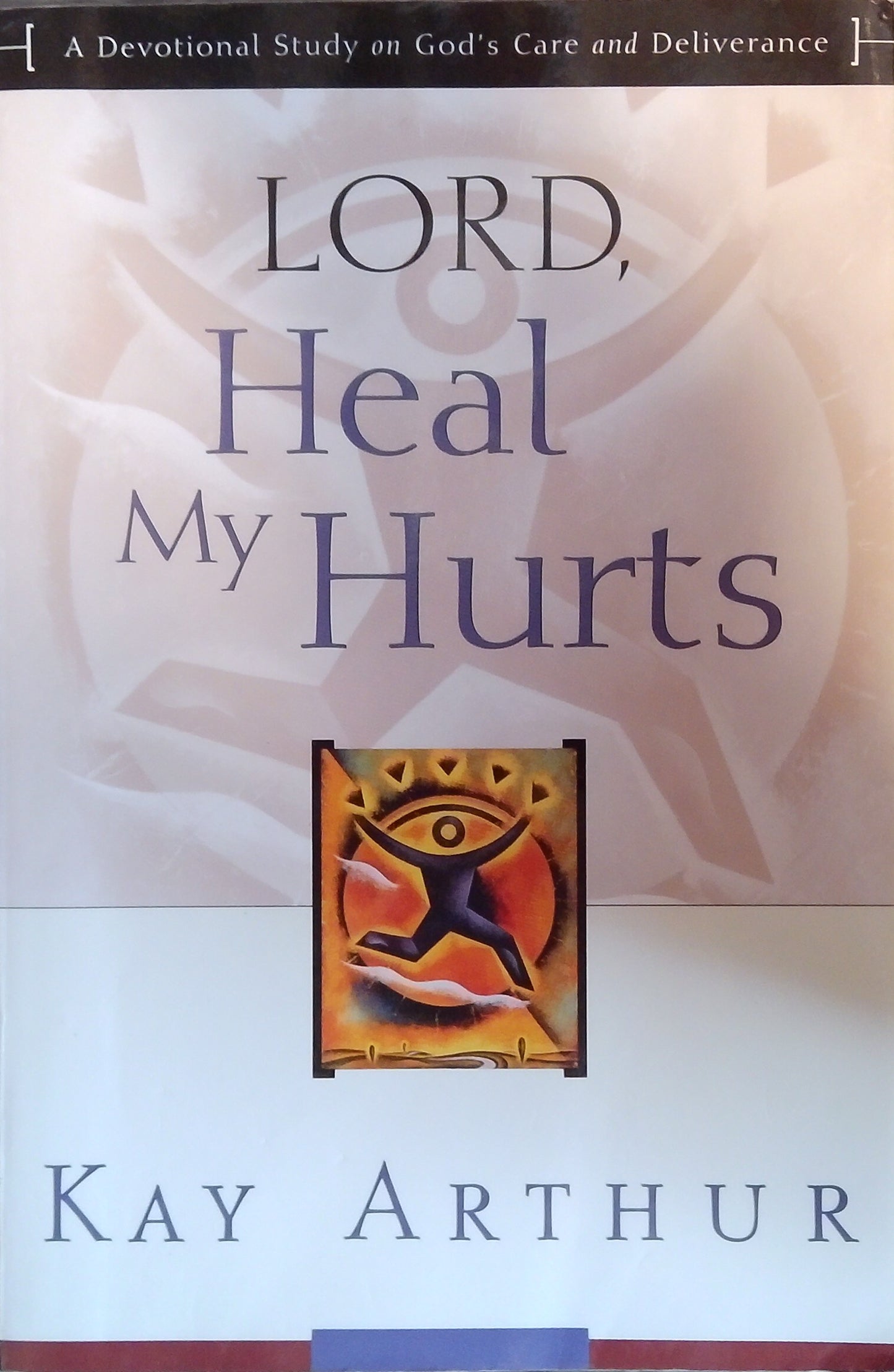 Lord, Heal My Hurts