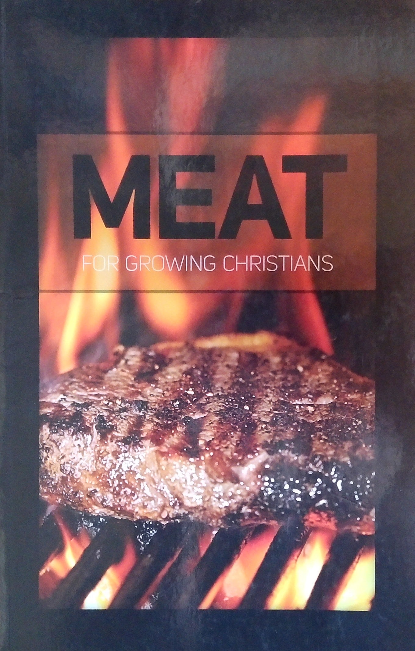 Meat For Growing Christians