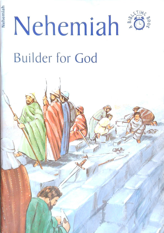 Nehemiah: Builder For God