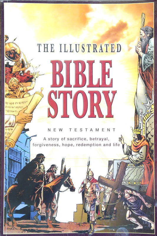 The Illustrated Bible Story: New Testament