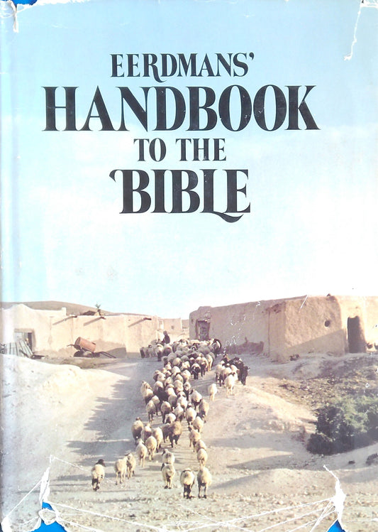 Eerdman's Handbook To The Bible