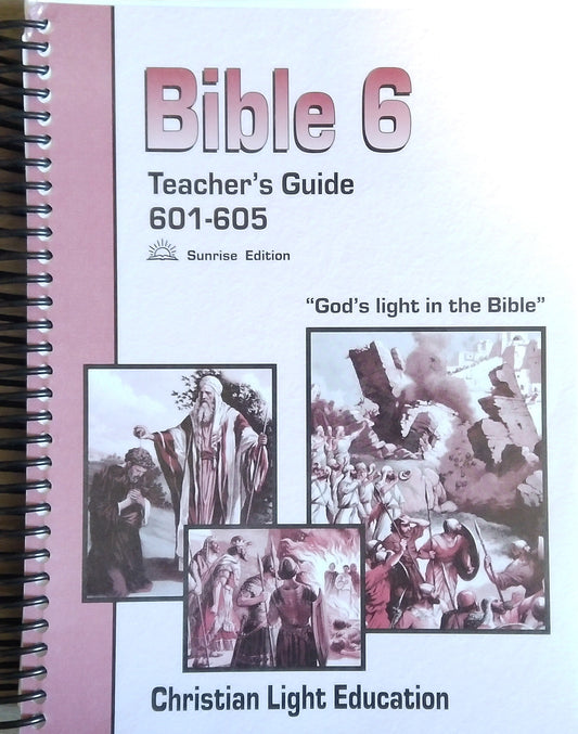 CLE Bible 6 Teacher's Guide: L.U. 601-605