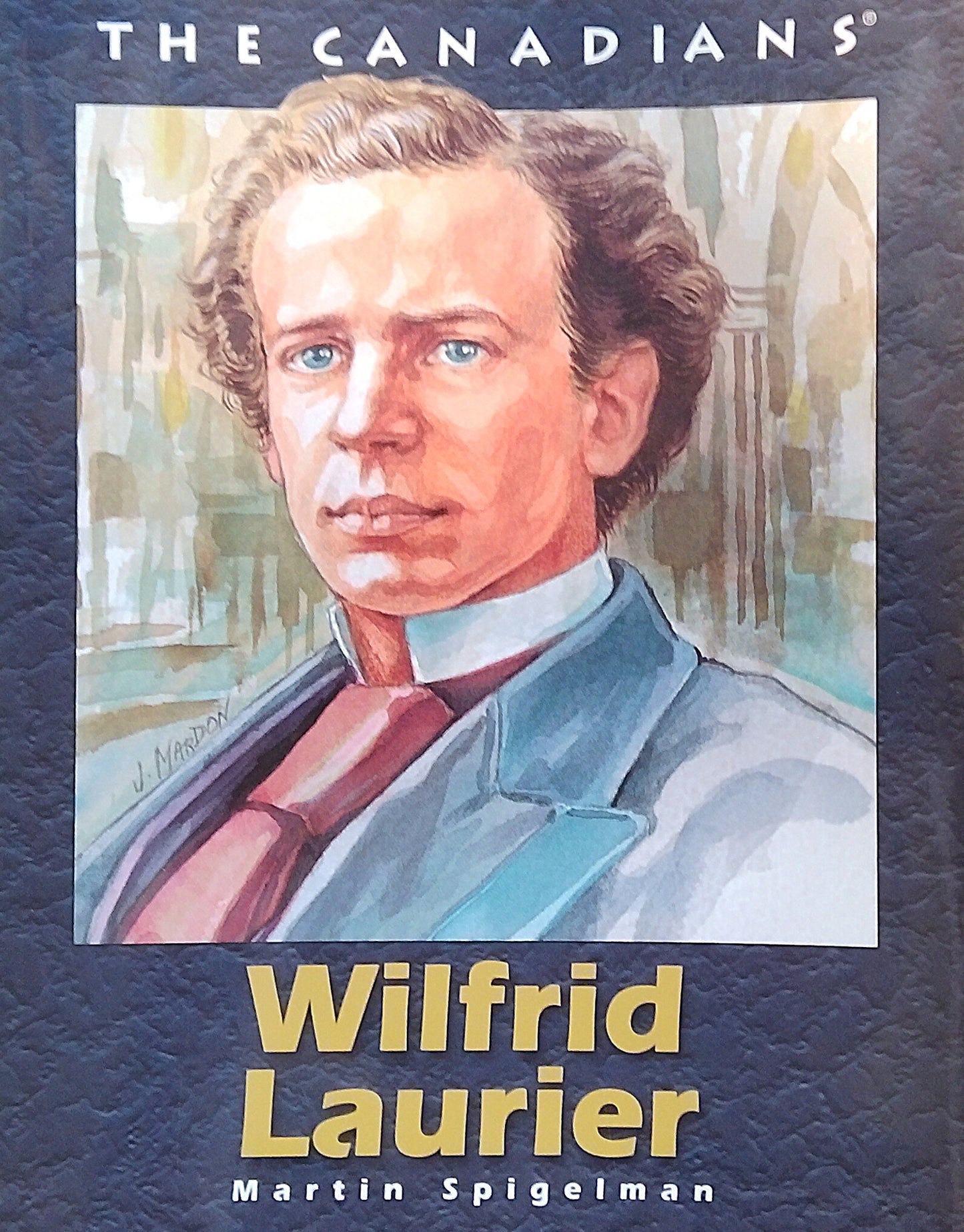 The Canadians: Wilfrid Laurier