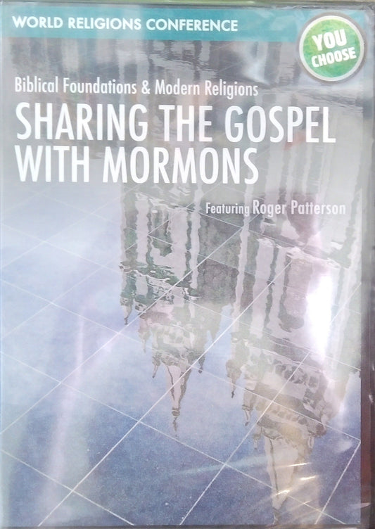 World Religions Conference: Sharing The Gospel With Mormons
