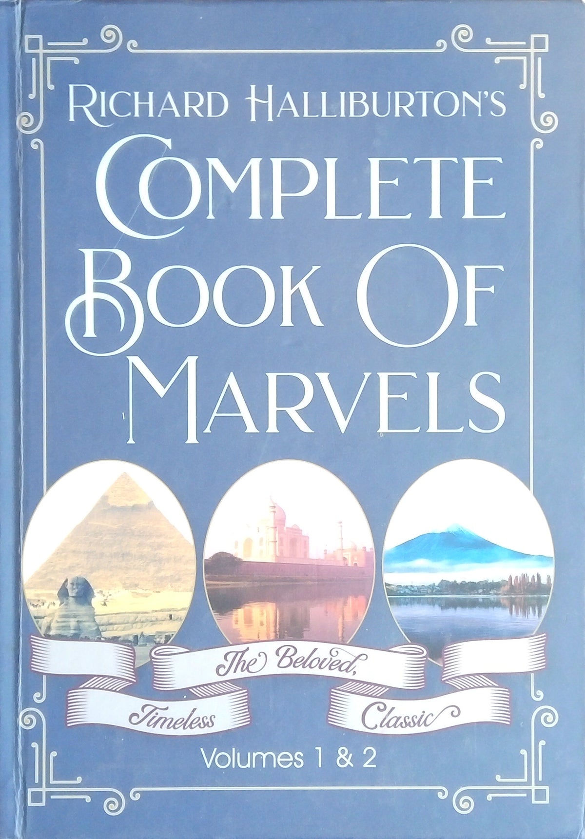 Richard Halliburton's Complete Book Of Marvels: Volumes 1&2