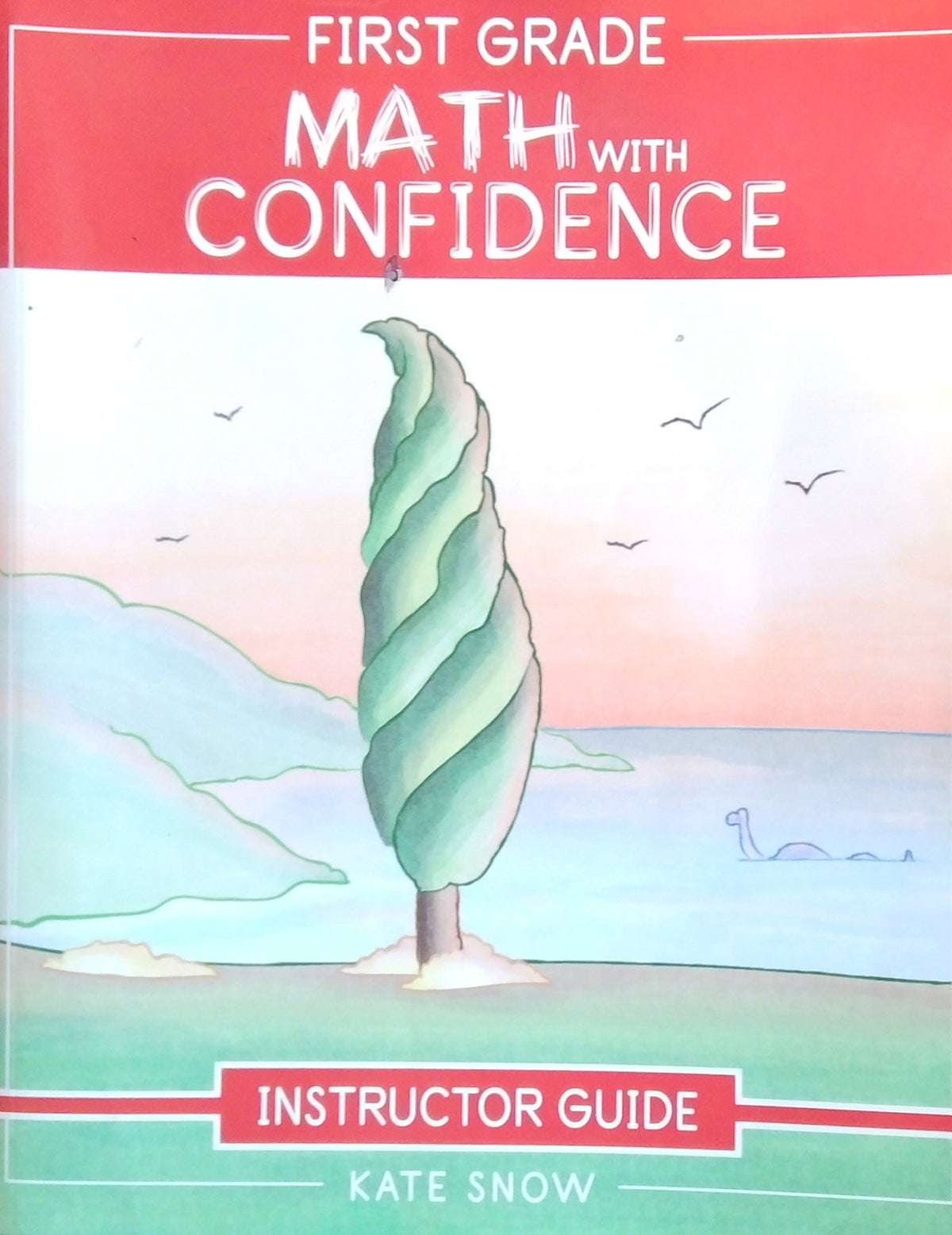 Math With Confidence: First Grade Instructor's Guide