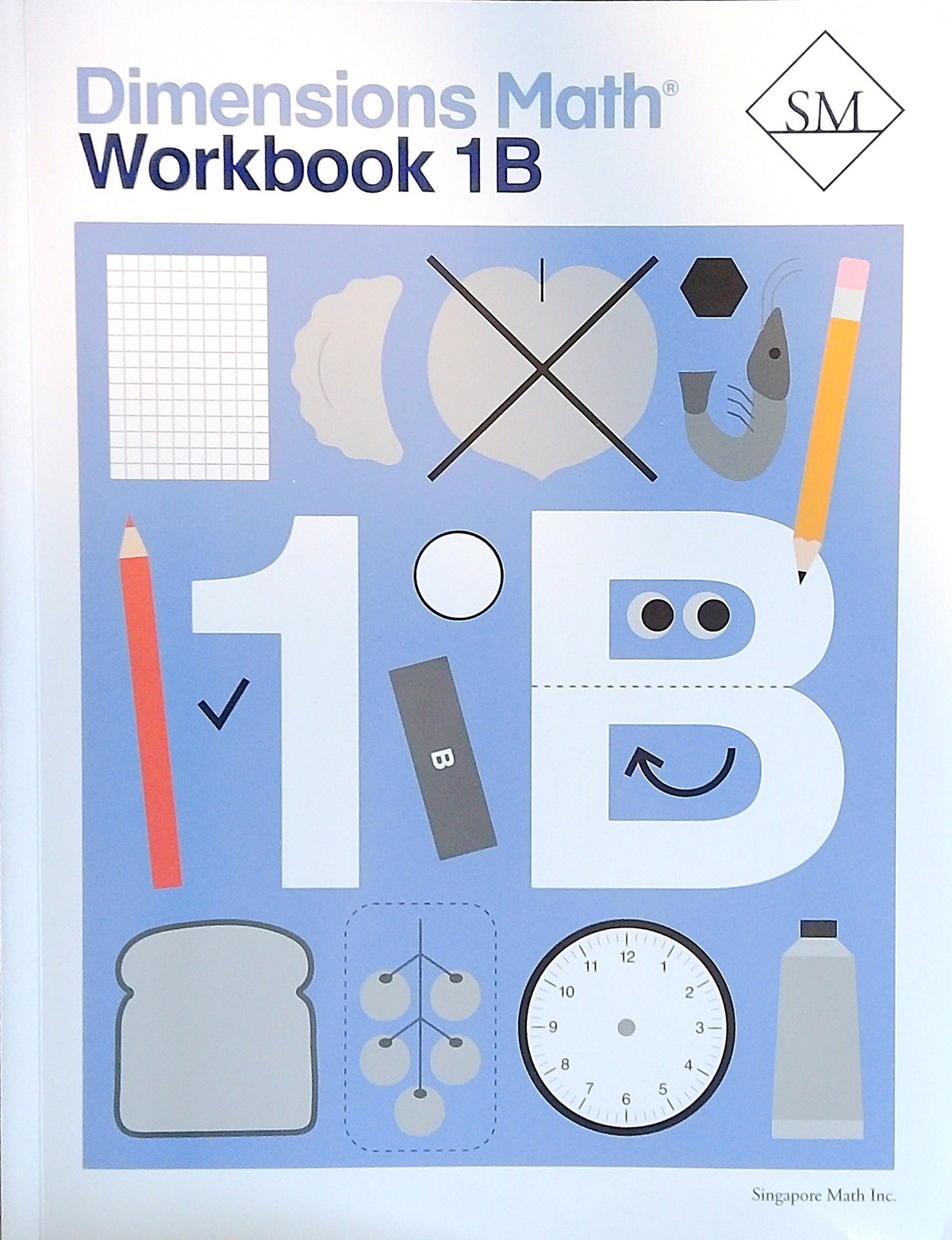 Dimensions Math: Workbook 1B