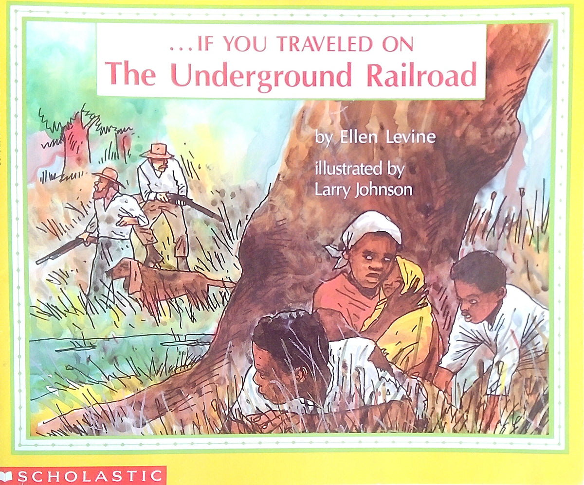 If You Traveled On The Underground Railroad