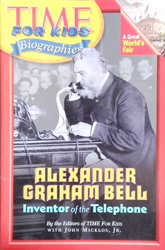 Alexander Graham Bell: Inventor Of The Telephone