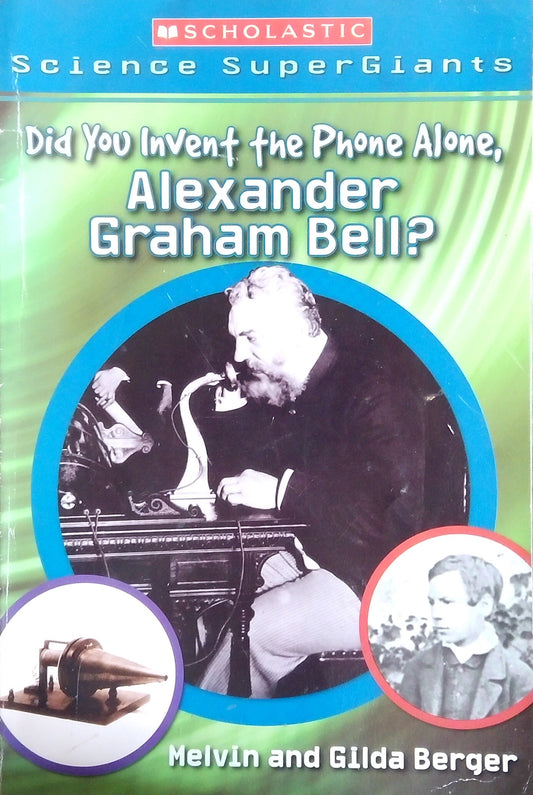 Did You Invent The Phone Alone, Alexander Graham Bell?