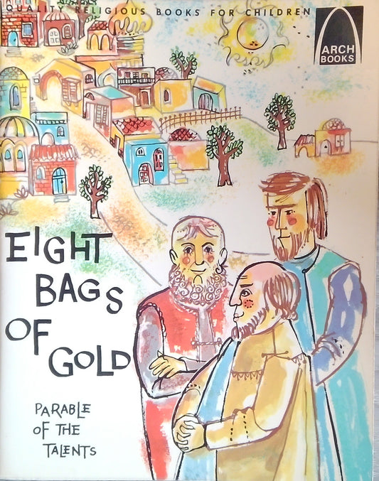 Eight Bags Of Gold