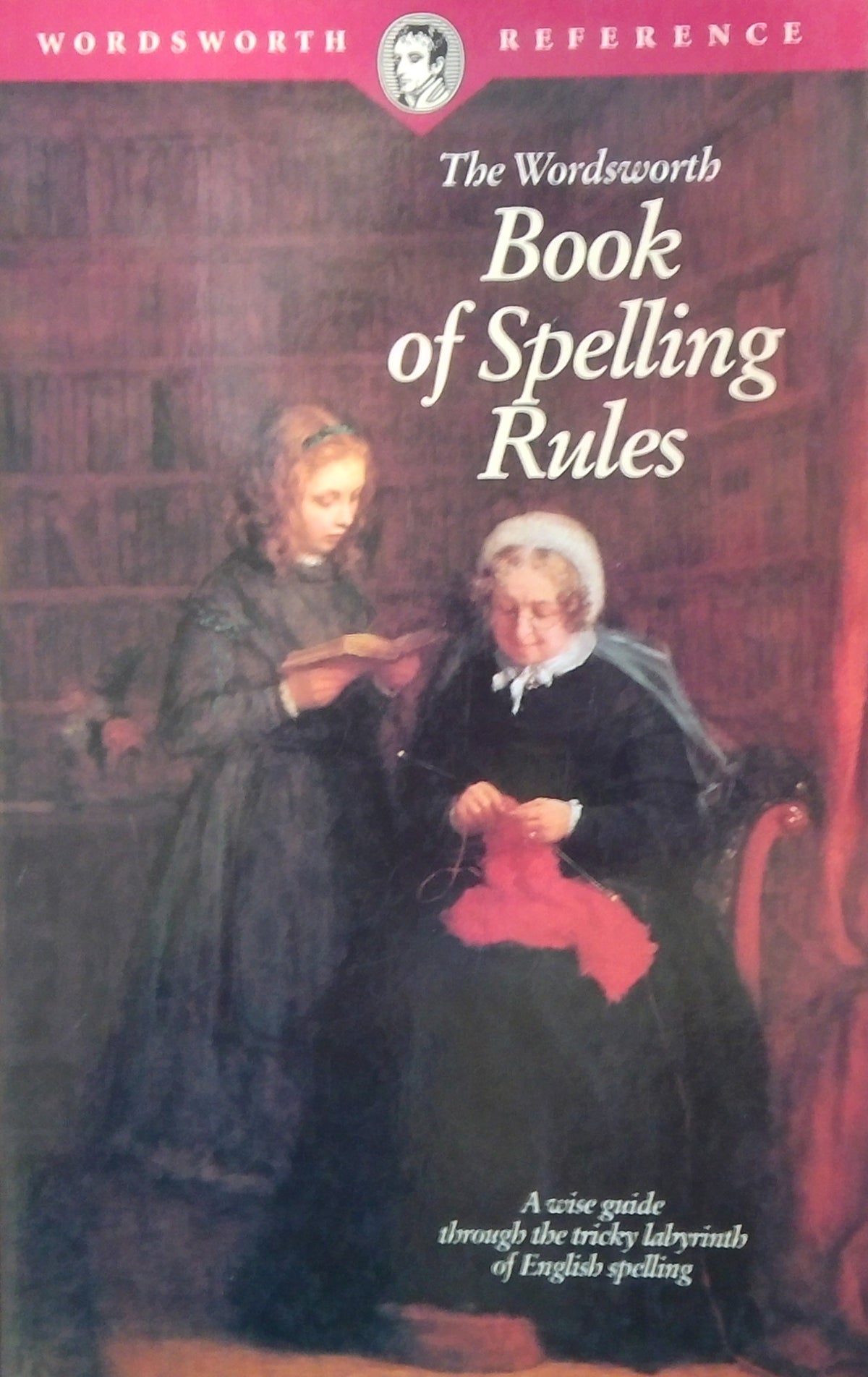 The Wordsworth Book Of Spelling Rules