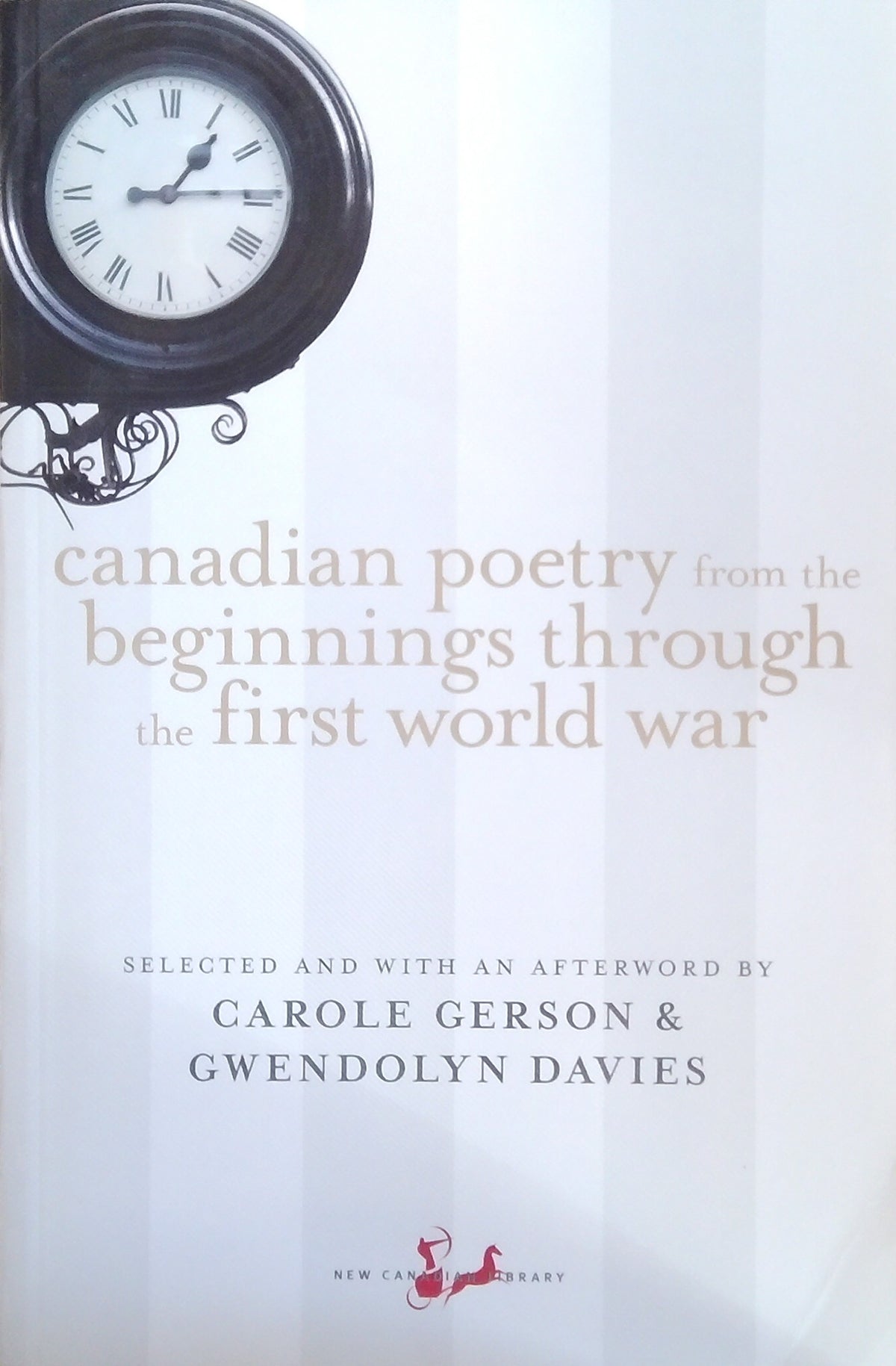 Canadian Poetry From The Beginnings Through The First World War