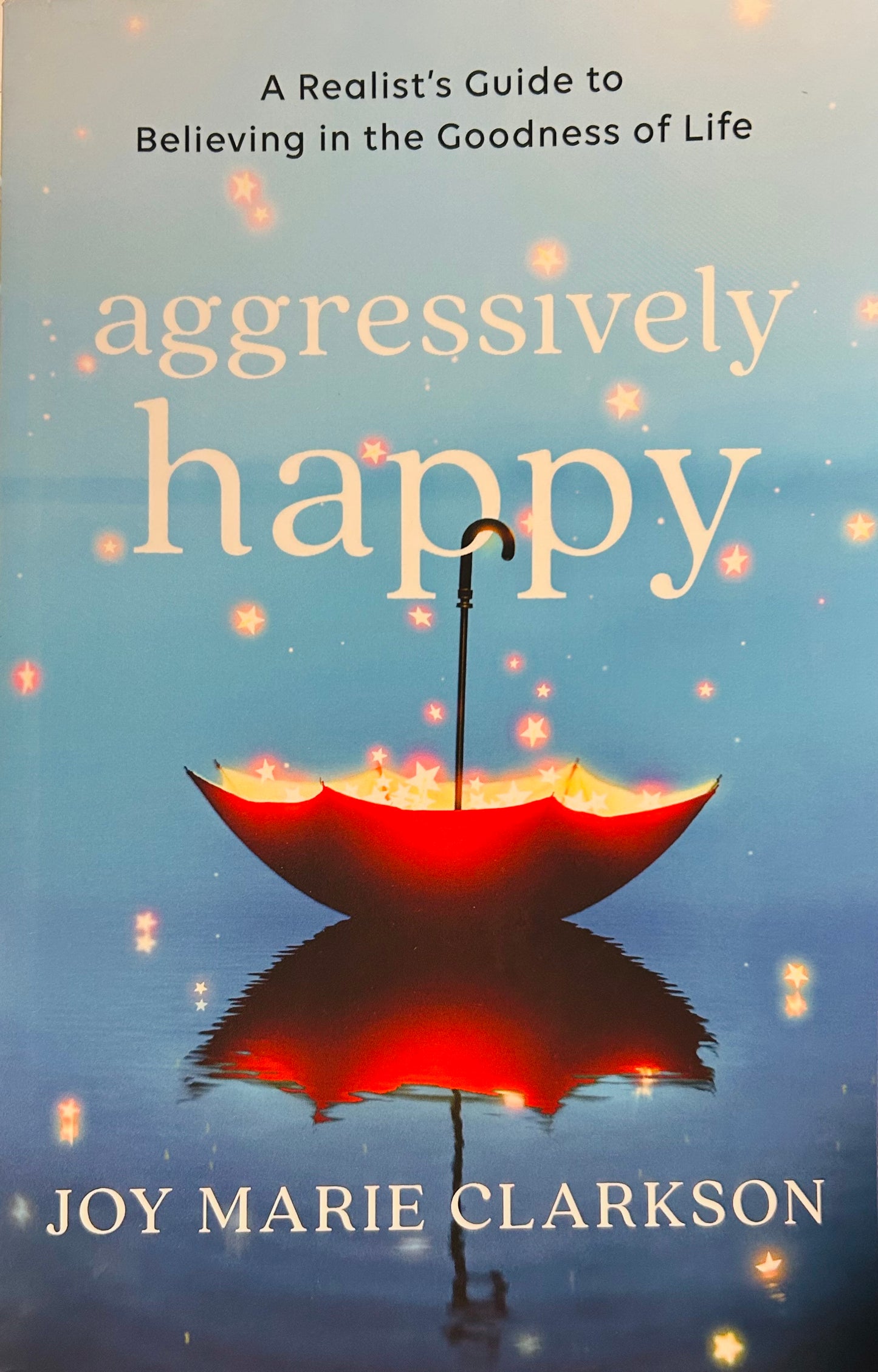 Aggressively Happy